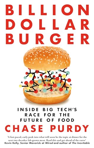 Billion Dollar Burger: Inside Big Tech's Race for the Future of Food von Hachette