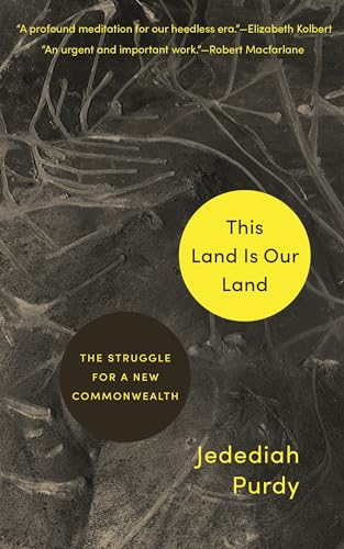 This Land Is Our Land: The Struggle for a New Commonwealth von Princeton University Press
