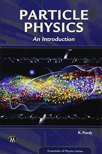 Particle Physics [OP]: An Introduction (Essentials of Physics Series) von Mercury Learning & Information
