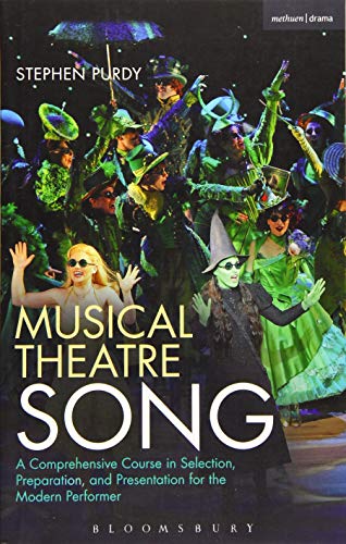 Musical Theatre Song: A Comprehensive Course in Selection, Preparation, and Presentation for the Modern Performer (Performance Books) von Methuen Drama