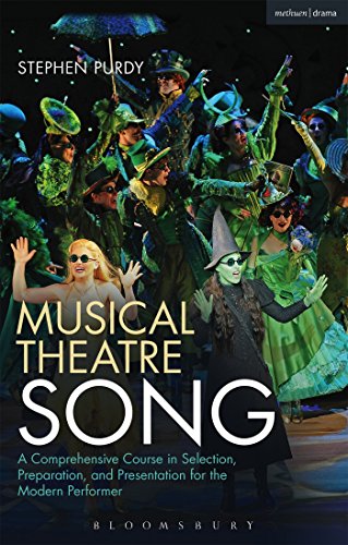 Musical Theatre Song: A Comprehensive Course in Selection, Preparation, and Presentation for the Modern Performer (Performance Books)