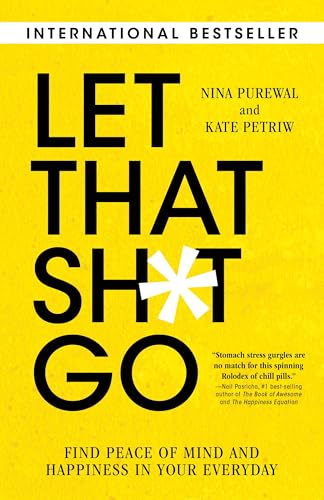 Let That Sh*t Go: Find Peace of Mind and Happiness in Your Everyday von Prometheus Books