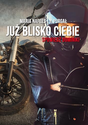 Już blisko Ciebie Spowiedź Dominiki von Poligraf