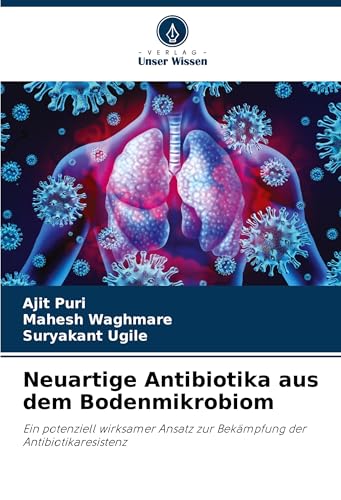 Neuartige Antibiotika aus dem Bodenmikrobiom: Ein potenziell wirksamer Ansatz zur Bekämpfung der Antibiotikaresistenz