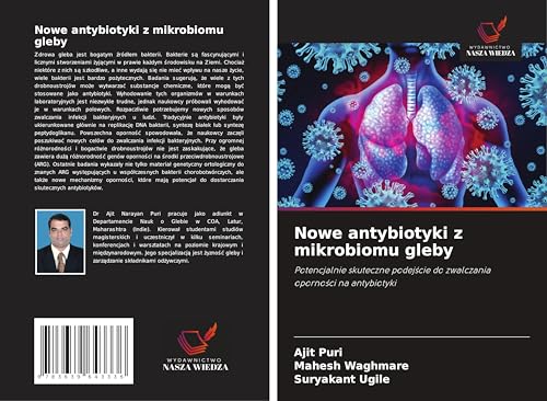 Nowe antybiotyki z mikrobiomu gleby: Potencjalnie skuteczne podej¿cie do zwalczania oporno¿ci na antybiotyki von VDM Verlag