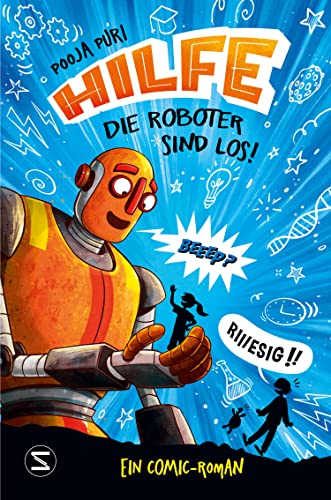 Hilfe, die Roboter sind los!: Ein Comic-Roman | Frecher Lesespaß für junge Tüftler und Kreative ab 8 Jahren (Achtung!, Band 2) von Schneiderbuch