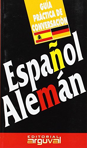 GUÍA PRÁCTICA ESPAÑOL-ALEMÁN (GUÍAS DE CONVERSACIÓN)