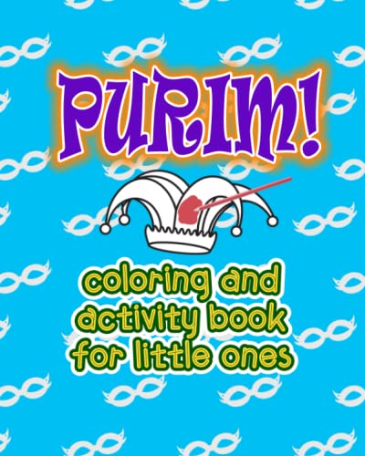 Happy Purim Coloring and Activity Book: Purim activity book for kids, ages 4-9, color count and more, large size 8x10 inches, soft cover