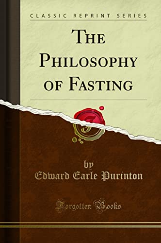 The Philosophy of Fasting (Classic Reprint)
