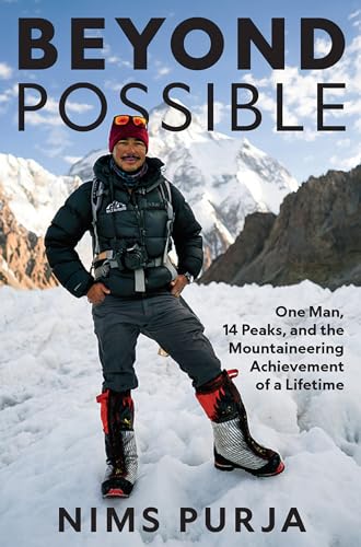 Beyond Possible: One Man, Fourteen Peaks, and the Mountaineering Achievement of a Lifetime von National Geographic