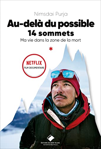 Au-delà du possible: Soldat et alpiniste - Ma vie dans la zone de la mort