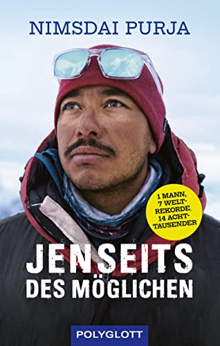 Jenseits des Möglichen: 1 Mann, 6 Weltrekorde, 14 Achttausender - Bekannt aus der NETFLIX-Doku 14 GIPFEL (Reiseerzählungen) Jenseits des Möglichen: 1 Mann, 6 Weltrekorde, 14 Achttausender - Bekannt aus der NETFLIX-Doku 14 GIPFEL (Reiseerzählungen)