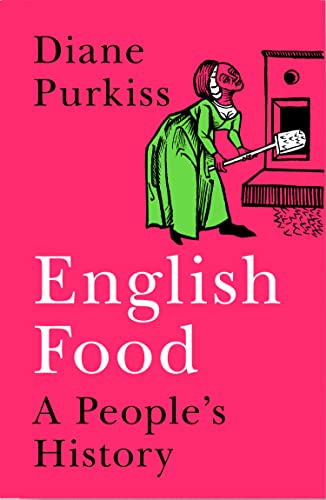 English Food: A Social History of England Told Through the Food on Its Tables von William Collins