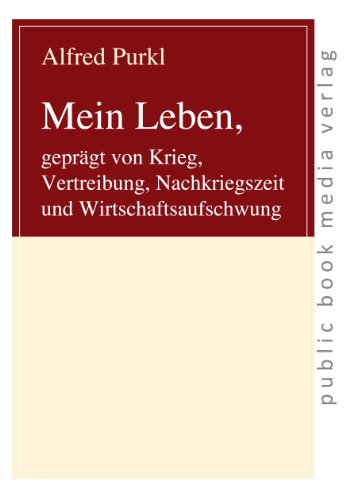 Mein Leben,: geprägt von Krieg, Vertreibung, Nachkriegszeit und Wirtschaftsaufschwung von Frankfurter Taschenbuchverlag