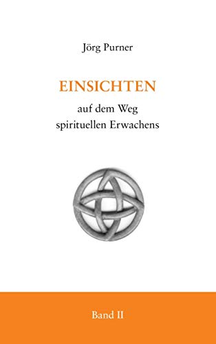 Einsichten auf dem Weg spirituellen Erwachens: Band 2