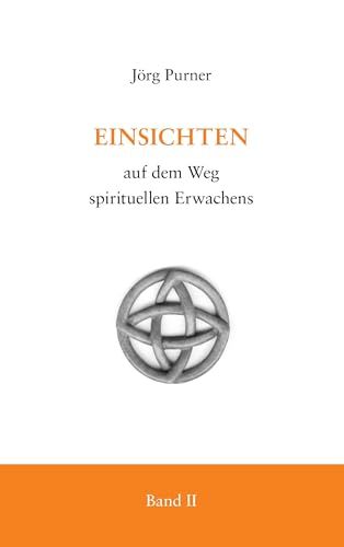 Einsichten auf dem Weg spirituellen Erwachens: Band 2