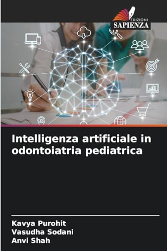 Intelligenza artificiale in odontoiatria pediatrica von Edizioni Sapienza