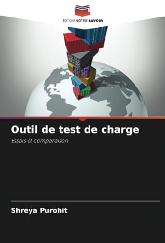 Outil de test de charge: Essais et comparaison von Editions Notre Savoir