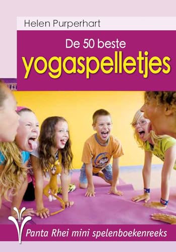 De 50 beste yogaspelletjes (Panta Rhei mini spelenboekenreeks) von Uitgeverij Panta Rhei