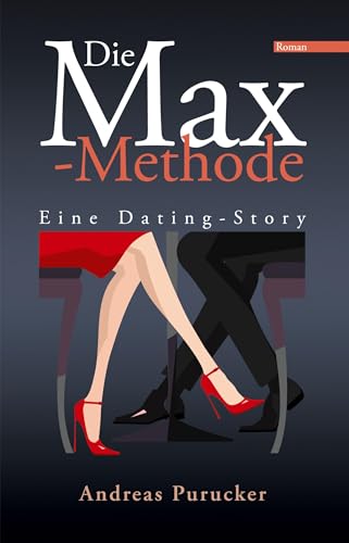 Die Max-Methode: Eine Dating-Story