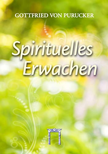 Spirituelles Erwachen: Fragen an das Leben von Esoterische Philosophie