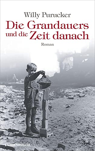 Die Grandauers und die Zeit danach von Langen-Müller