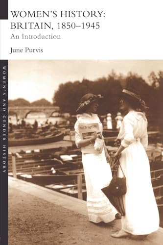 Women's History: Britain, 1850-1945: An Introduction (Women's and Gender History) von Routledge