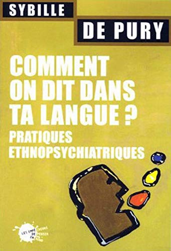 Comment on dit dans ta langue ? Pratiques ethnopsychiatriques