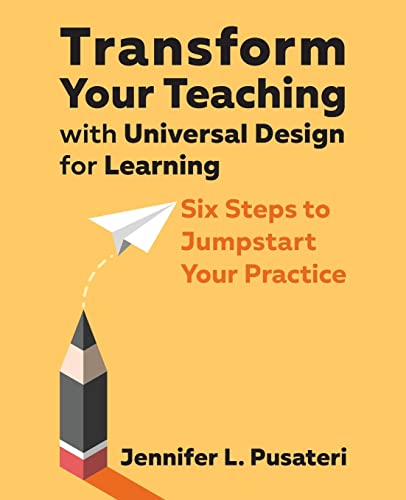 Transform Your Teaching with Universal Design for Learning: Six Steps to Jumpstart Your Practice von CAST, Inc.