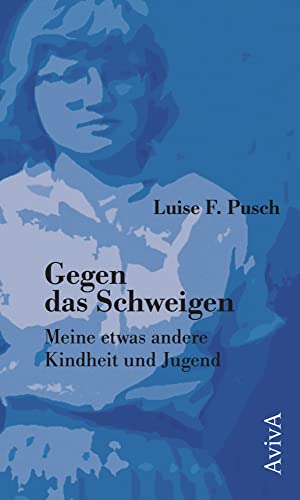 Gegen das Schweigen: Meine etwas andere Kindheit und Jugend von AvivA