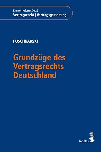 Grundzüge des Vertragsrechts Deutschland (Vertragsrecht | Vertragsgestaltung) von Facultas Publishing AG