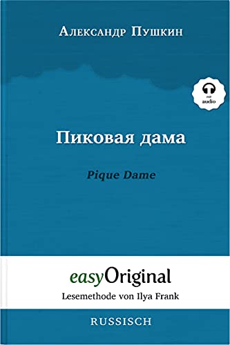 Pikovaya Dama / Pique Dame (mit Audio): Ungekürzte Originaltext - Russisch durch Spaß am Lesen lernen und perfektionieren: Lesemethode von Ilya Frank ... (Lesemethode von Ilya Frank - Russisch) von easyOriginal