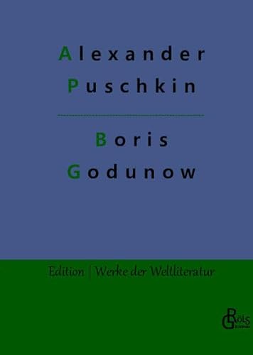 Boris Godunow (Edition Werke der Weltliteratur - Hardcover) von Gröls Verlag
