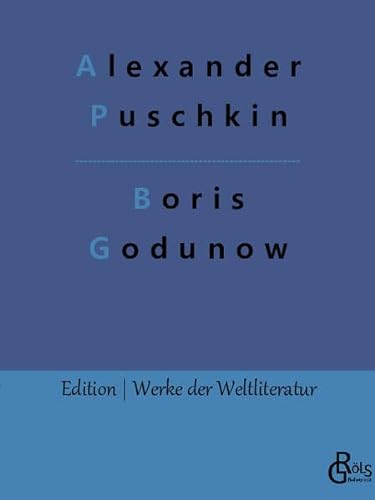 Boris Godunow (Edition Werke der Weltliteratur) von Gröls Verlag