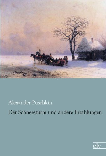 Der Schneesturm und andere Erzaehlungen