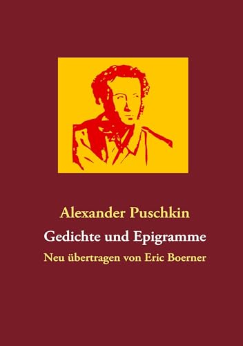 Gedichte und Epigramme: Neu übertragen von Eric Boerner