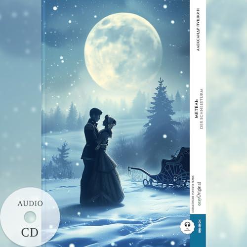 Metel’ / Der Schneesturm (Buch + Audio-CD) - Frank-Lesemethode - Kommentierte zweisprachige Ausgabe Russisch-Deutsch: Weg mit dem Lehrbuch - Russisch ... von Ilya Frank - Russisch: Russisch) von easyOriginal