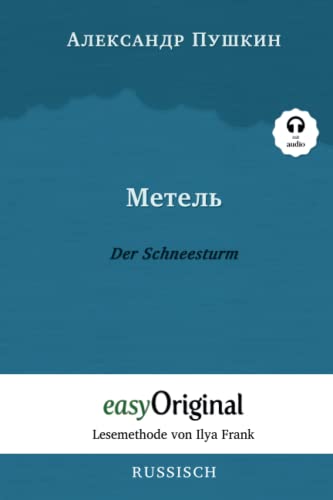 Metel’ / Der Schneesturm (mit Audio) - Lesemethode von Ilya Frank: Ungekürzte Originaltext: Lesemethode von Ilya Frank - Ungekürzter Originaltext - ... (Lesemethode von Ilya Frank - Russisch)
