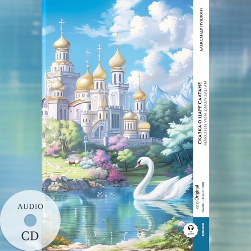 Skazka o zare Saltane / Märchen vom Zaren Saltan (Buch + Audio-CD) - Frank-Lesemethode - Kommentierte zweisprachige Ausgabe Russisch-Deutsch: Weg mit ... von Ilya Frank - Russisch: Russisch) von EasyOriginal Verlag