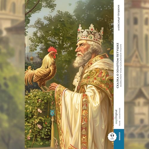 Skazka o zolotom petuschke / Märchen vom goldenen Hahn (Buch + Audio-Online) - Frank-Lesemethode - Kommentierte zweisprachige Ausgabe ... Lehrbuch - Russisch durch Eintauchen meistern