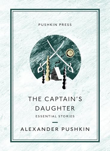 The Captain's Daughter: Essential Stories (Pushkin Collection, Essential Stories) von Pushkin Collection