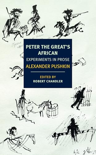 Peter the Great's African: Experiments in Prose (New York Review Books Classics) Peter the Great's African: Experiments in Prose (New York Review Books Classics)