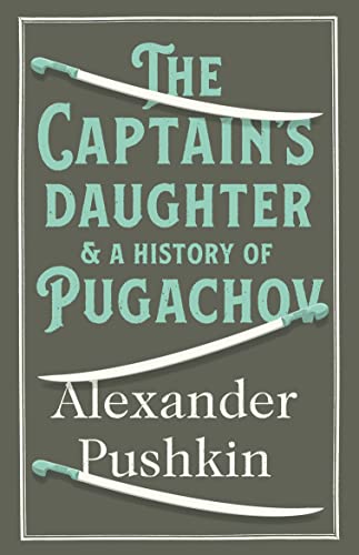 The Captain's Daughter: and a history of Pugachov von Bloomsbury