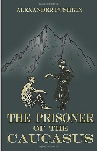 The Prisoner of the Caucasus The Prisoner of the Caucasus
