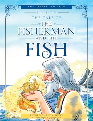 The Tale of the Fisherman and the Fish (Illustrated, Translated): The Classic Edition; Children's Picture Book von Nuclear Family Publishing