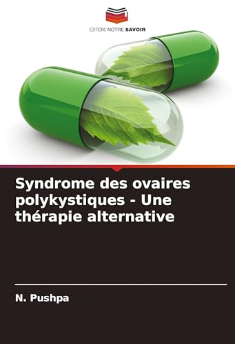 Syndrome des ovaires polykystiques - Une thérapie alternative von VDM Verlag
