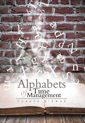 Alphabets of Time Management von Xlibris