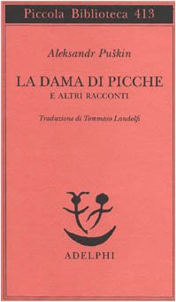 La dama di picche e altri racconti (Piccola biblioteca Adelphi)