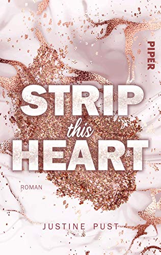 Strip this Heart: Roman von PIPER
