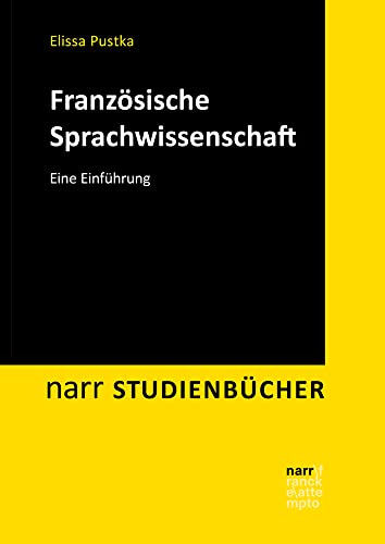 Französische Sprachwissenschaft: Eine Einführung (Narr Studienbücher) von Narr Francke Attempto